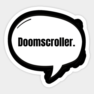 Doomscroller Text-Based Speech Bubble Sticker